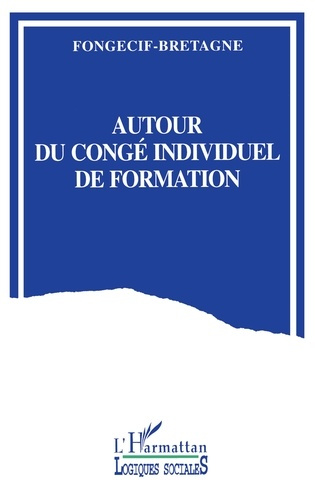 Autour du congé individuel de formation. Projet individuel et promotion sociale