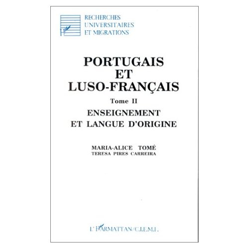 PORTUGAIS (T2) ET LUSO-FRANCAIS. ENSEIGNEMENT ET LANGU