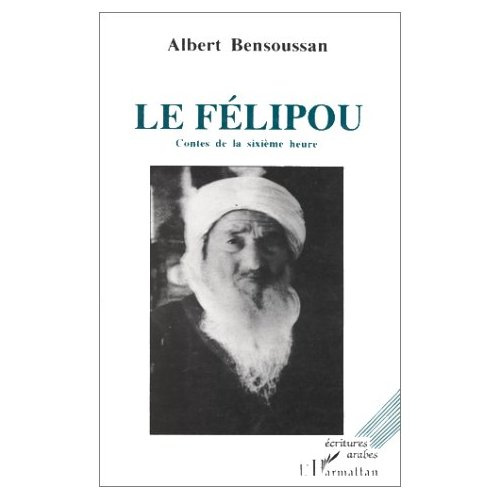 Le Félipou. Contes de la sixième heure