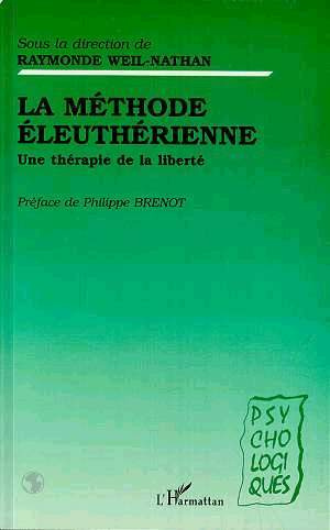 La méthode éleuthérienne. Une thérapie de la liberté
