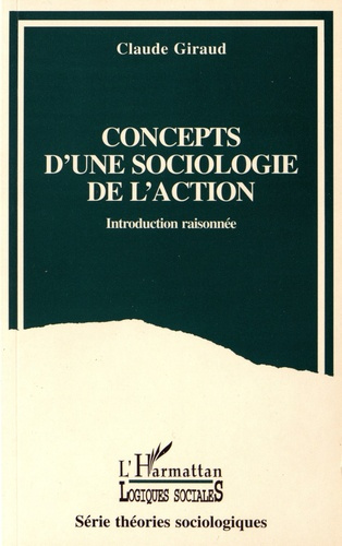 Concepts d'une sociologie de l'action. Introduction raisonnée
