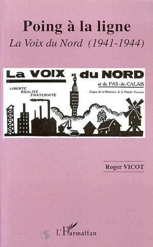 Poing à la ligne. "La Voix du Nord", 1941-1944