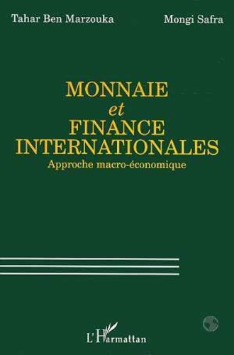 Monnaie et finance internationales. Approche macro-économique