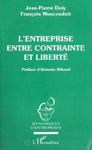 L'entreprise entre contrainte et liberté