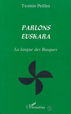 PARLONS EUSKARA. La langue des Basques