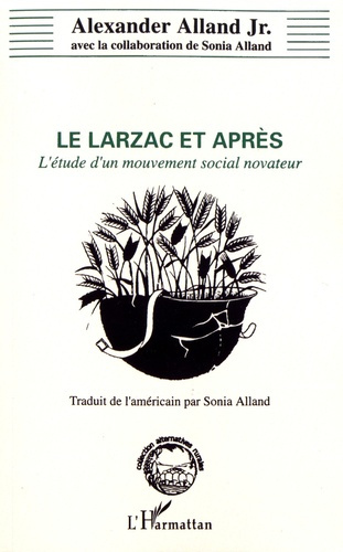 Le Larzac et après. L'étude d'un mouvement social innovateur