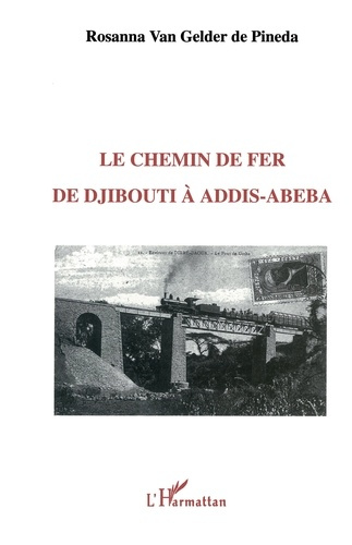 Le chemin de fer de Djibouti à Addis-Abeba