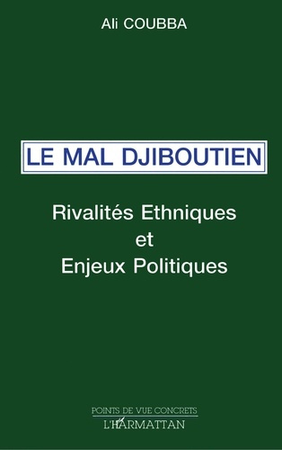 Le mal djiboutien. Rivalités ethniques et enjeux politiques