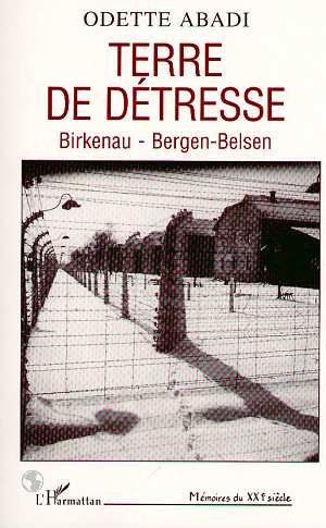 Terre de détresse. Birkenau-Bergen-Belsen