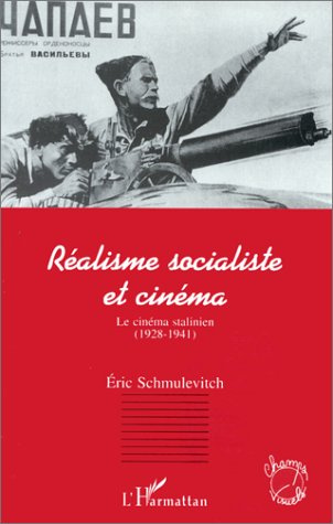 Réalisme socialiste et cinéma. Le cinéma stalinien, 1928-1941