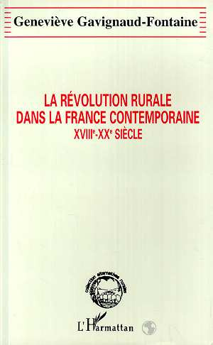 La révolution rurale dans la France contemporaine. XVIIIe - XXe siècle