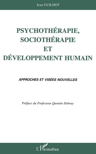 Psychothérapie, sociothérapie et développement humain. Approches et visées nouvelles