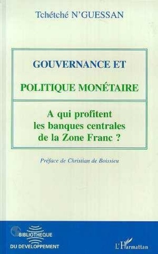 Gouvernance et politique monétaire. À qui profitent les banques centrales de la zone franc ?