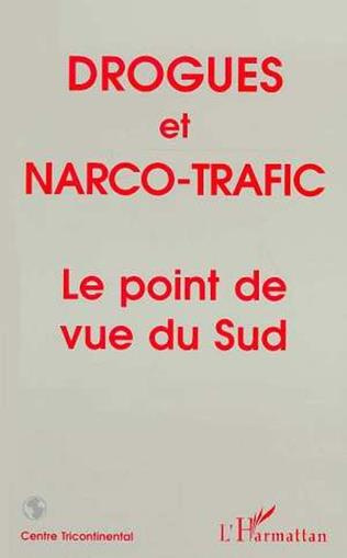 Drogues et narco-trafic. Le point de vue du Sud