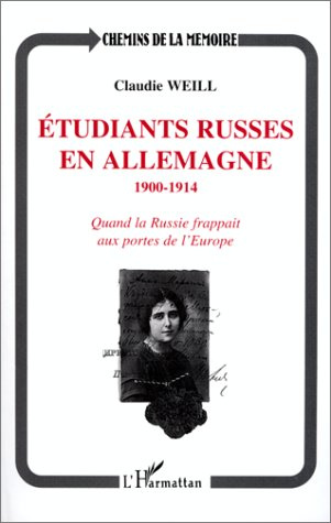 Etudiants russes en Allemagne (1900-1914). Quand la Russie frappait aux portes de l'Europe