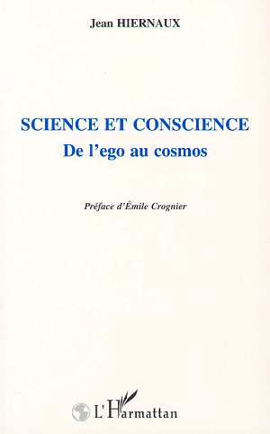 Science et conscience. De l'ego au cosmos