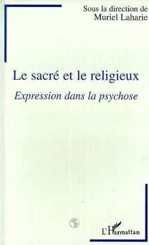 Le sacré et le religieux. Expression dans la psychose