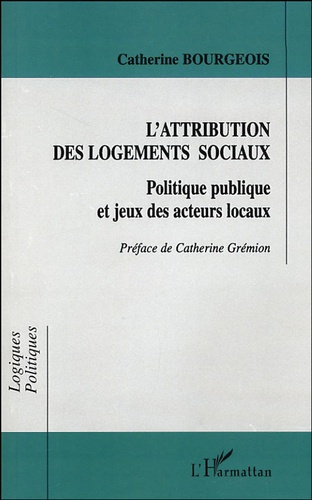 L'attribution des logements sociaux. Politique publique et jeux des acteurs locaux