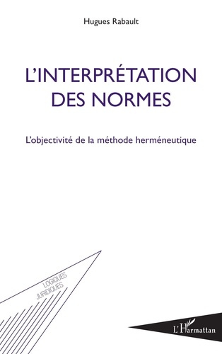 L'INTERPRETATION DES NORMES . L'OBJECTIVITE ...