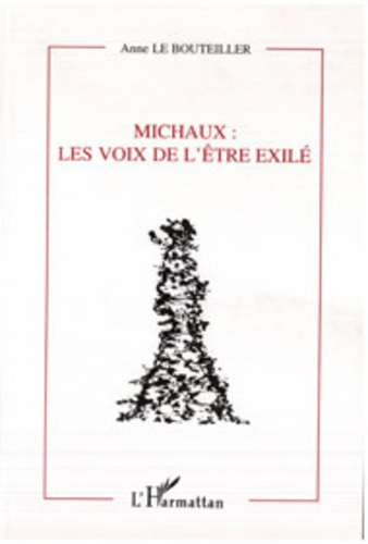 Michaux. Les voix de l'être exilé