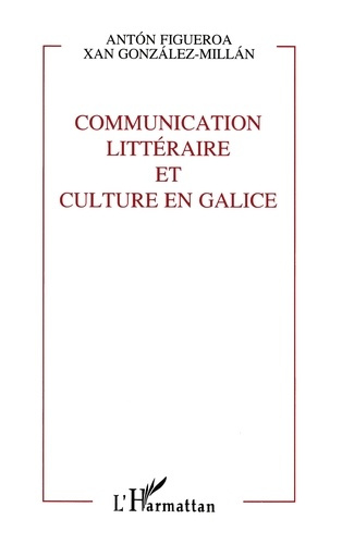 Communication littéraire et culture en Galice