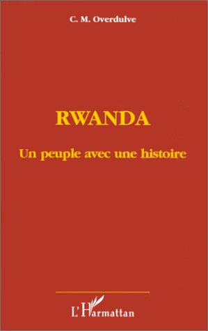 Rwanda. Un peuple avec une histoire