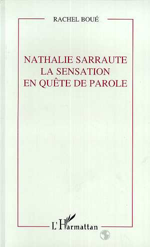 Nathalie Sarraute, la sensation en quête de parole