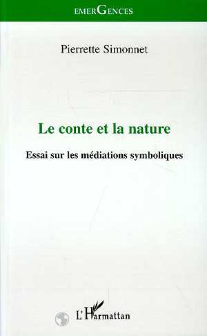 Le conte et la nature. Essai sur les médiations symboliques