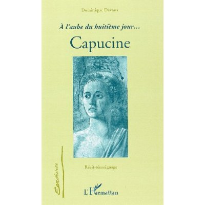 A l'aube du huitième jour... Capucine