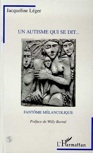 UN AUTISME QUI SE DIT...FANTOME MELANCOLIQUE