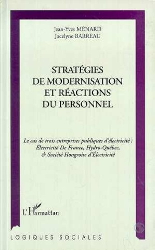 Stratégies de modernisation et réactions du personnel. Le cas de trois entreprises publiques d'élect