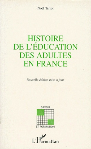 HISTOIRE DE L'EDUCATION DES ADULTES EN FRANCE. La part de l'éducation des adultes dans la formation