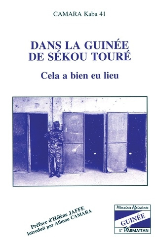 Dans la Guinée de Sékou Touré. Cela a bien eu lieu