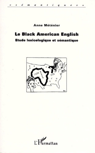 LE BLACK AMERICAN ENGLISH. Etude lexicologique et sémantique