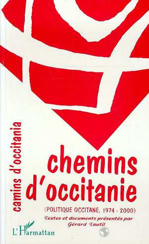 Chemins d'occitanie-Camins d'occitania. Politique Occitane 1974-2000