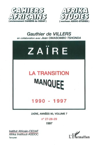 Cahiers africains : Afrika Studies N° 27-28-29 : Zaïre, années 90. Volume 7, Zaïre, la transition ma