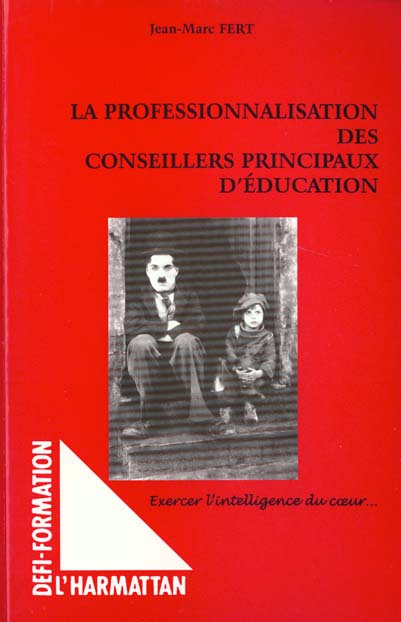 La professionnalisation des conseillers principaux d'éducation. Exercer l'intelligence du coeur