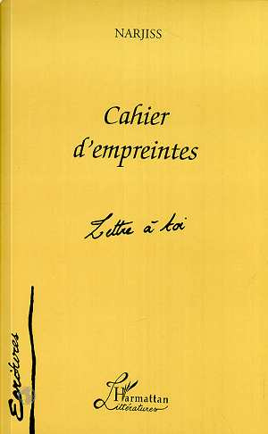 Cahier d'empreintes. Lettre à toi