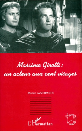 MASSIMO GIROTTI. Un acteur aux cent visages