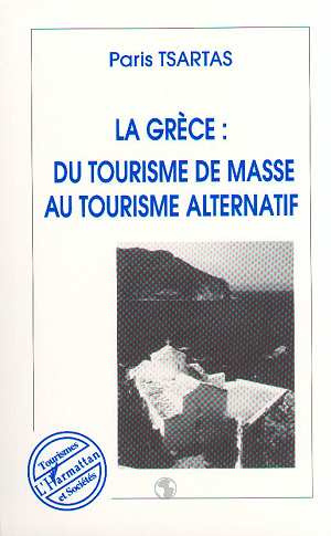 La Grèce. Du tourisme de masse au tourisme alternatif