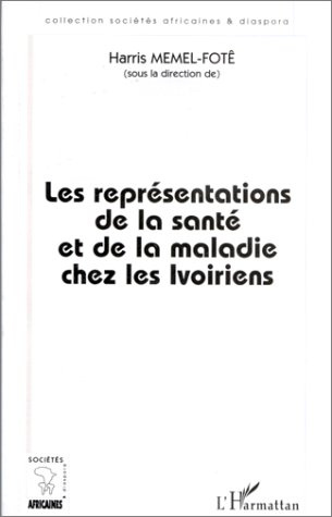 Les représentations de la santé et de la maladie chez les Ivoiriens