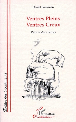 VENTRES PLEINS VENTRES CREUX PIECE EN DEUX PARTIES