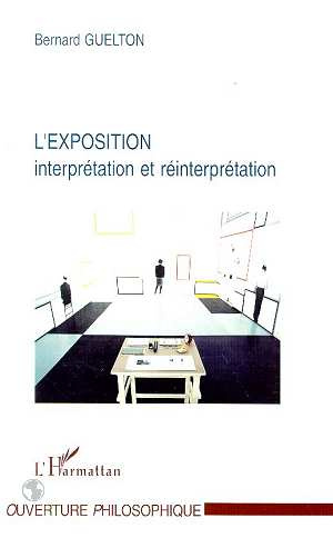 L'EXPOSITION. Interprétation et réinterprétation