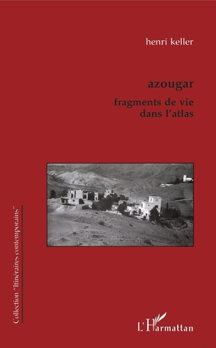 Azougar. Fragments de vie dans l'Atlas