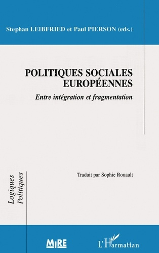 POLITIQUES SOCIALES EUROPEENNES. Entre intégration et fragmentation