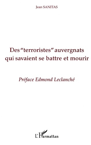 Des "terroristes" auvergnats qui savaient se battre et mourir