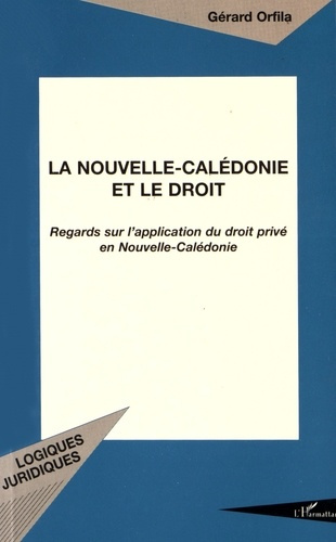La Nouvelle-Calédonie et le droit. Regards sur l'application du droit privé en Nouvelle-Calédonie