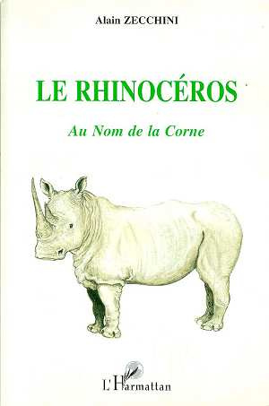 LE RHINOCEROS. Au nom de la corne