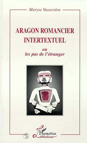 Aragon romancier intertextuel ou les pas de l'étranger