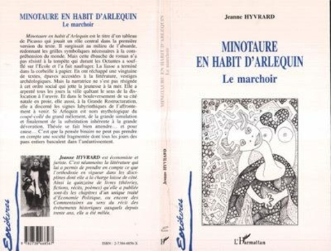 Minotaure en Habit d'arlequin. Le marchoir
